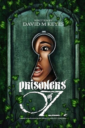 Prisoners of Oz by David M Keyes