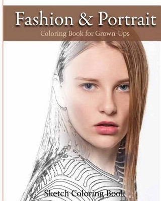 Fashion & Portrait: Coloring Book for Grown-Ups Anthony Hutzler 9781536822670