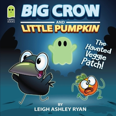 Big Crow and Little Pumpkin by Leigh A Ryan