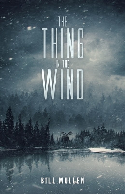The Thing in the Wind by Bill Mullen