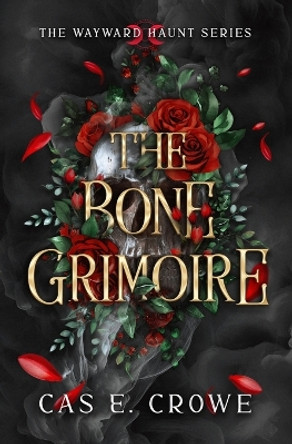 The Bone Grimoire Cas E Crowe 9780975613528
