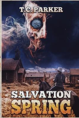Salvation Spring by Tc Parker