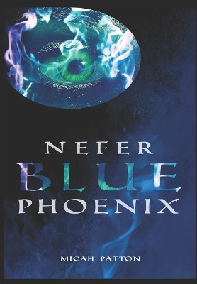 Nefer Blue Phoenix by Micah Patton
