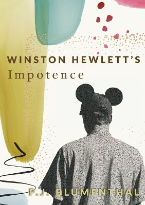 WInston Hewlett's Impotence by P J Blumenthal