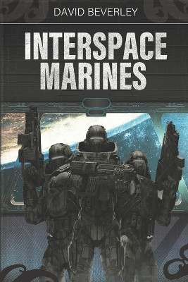 Interspace Marines: Come and see the space between the stars! Katy Mauerman 9798322724612