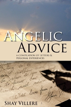 Angelic Advice by Shay Villere