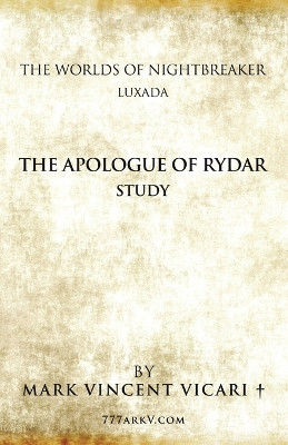 The Apologue of Rydar Study: The Worlds of Nightbreaker Luxada Mark Vincent Vicari 9798823023054