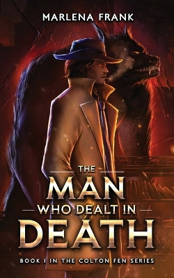 The Man Who Dealt in Death Marlena Frank 9781955854344