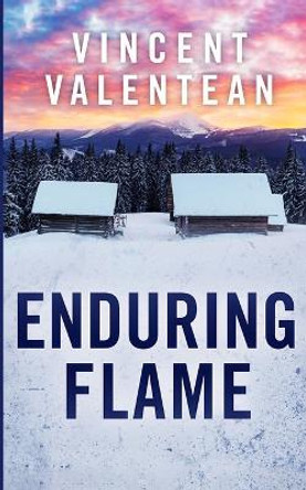 Enduring Flame by Vincent Valentean