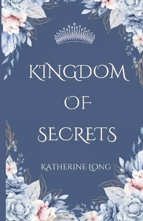 Kingdom of Secrets Rebecca Scharpf 9798884664111
