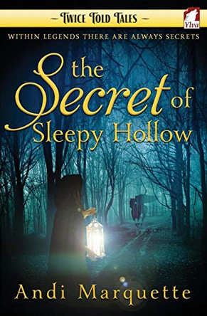 The Secret of Sleepy Hollow Andi Marquette 9783955335151