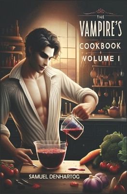 The Vampire's Cookbook by Samuel Denhartog
