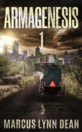 Armagenesis 1 by Marcus Lynn Dean