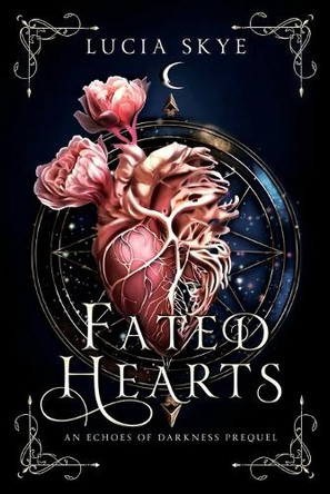Fated Hearts by Lucia Skye