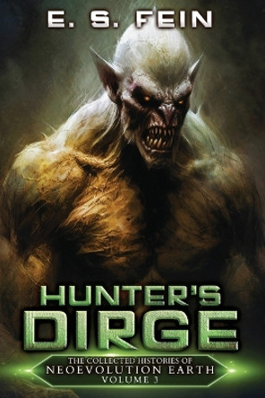 Hunter's Dirge by E S Fein