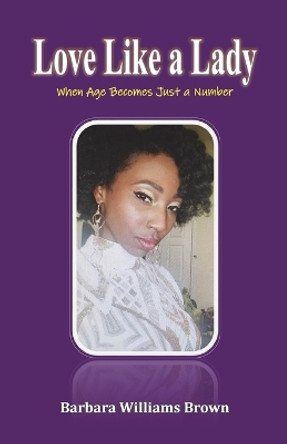 Love Like a Lady by Barbara Williams Brown
