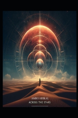 Across the Stars by Amro Heikal