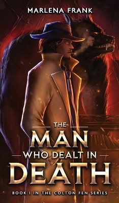 The Man Who Dealt in Death Marlena Frank 9781955854351