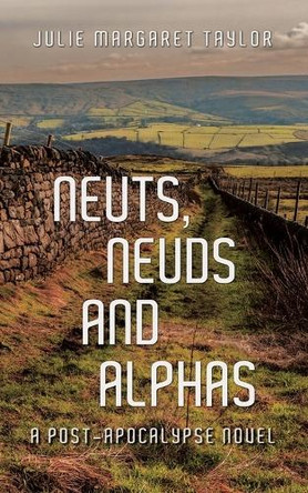 Neuts, Neuds and Alphas by Julie Margaret Taylor