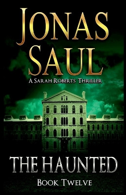 The Haunted by Jonas Saul