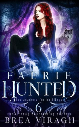 Faerie Hunted by Brea Viragh