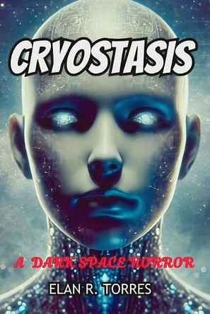 Cryostasis by Elan R Torres