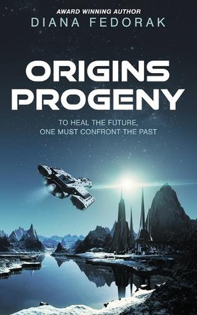 Origins Progeny by Diana Fedorak