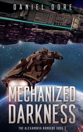 Mechanized Darkness by Daniel Dore Mechanized Darkness by Daniel Dore