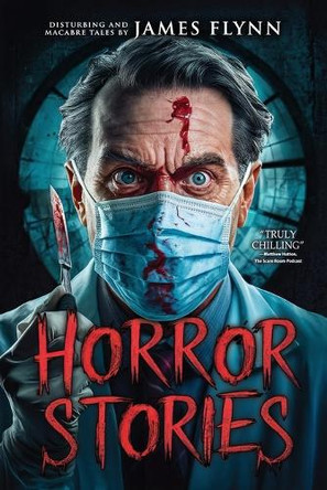 Horror Stories by James Flynn