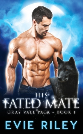 His Fated Mate by Evie Riley
