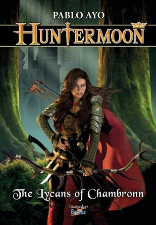 Huntermoon - The Lycans of Chambronn by Pablo Ayo