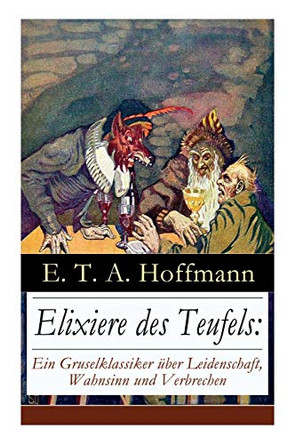 Elixiere des Teufels by E T a Hoffmann