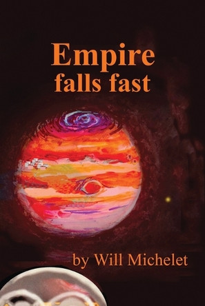 Empire falls fast by Will Michelet