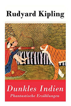 Dunkles Indien. Phantastische Erz hlungen by Rudyard Kipling