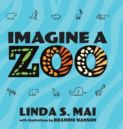 Imagine a Zoo Linda S Mai 9781633739918