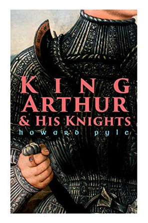 King Arthur & His Knights Howard Pyle 9788027331529