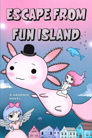 Escape From Fun Island: A Graphic Novel Anna Kieslowski 9798329211863