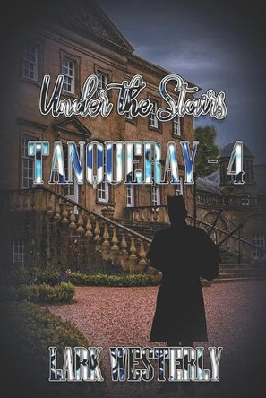 Under the Stairs by Lark Westerly