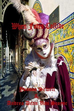 When Fates Collide, A Morgan and Harrington Mystery by Andrea Dean Vanscoyoc