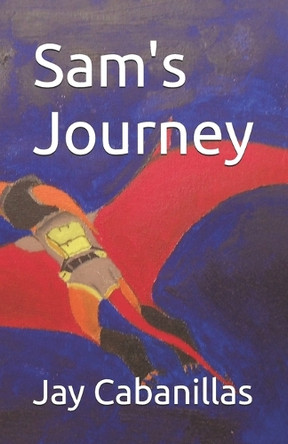 Sam's Journey by Jay Cabanillas