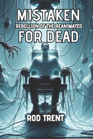 Mistaken for Dead by Rod Trent