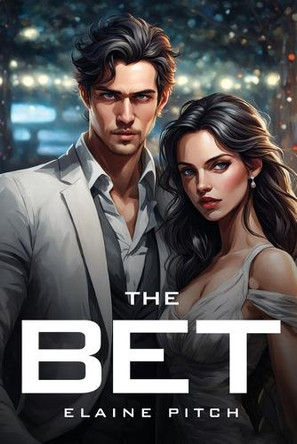 The Bet by Elaine Pitch The Bet by Elaine Pitch