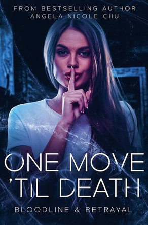 One Move 'Til Death by Angela Nicole Chu