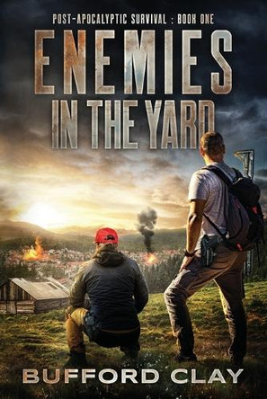 Enemies In The Yard by Bufford Clay