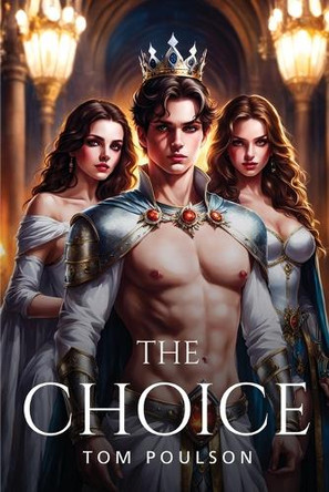 The Choice by Tom Poulson