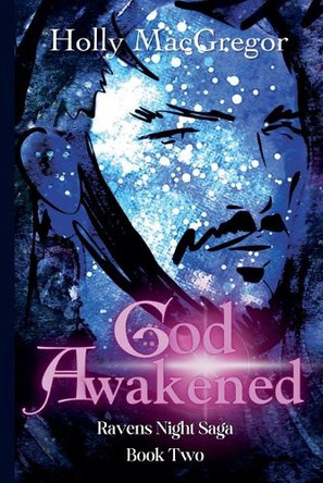 God Awakened by Holly MacGregor