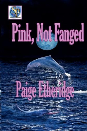 Pink, Not Fanged Paige Etheridge 9798230562863
