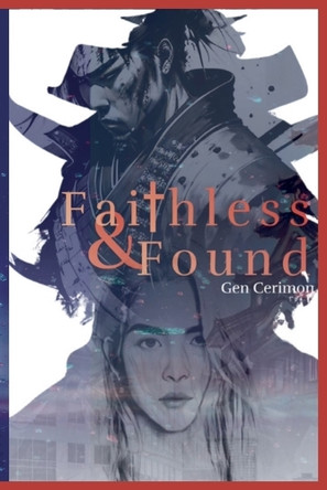 Faithless & Found by Gen Cerimon