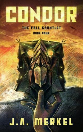 The Fall Gauntlet: Condor J A Merkel 9781965109922