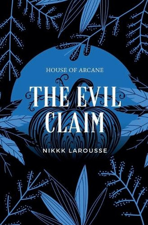 The Evil Claim by Nikki Larousse